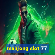 mahjong slot 77