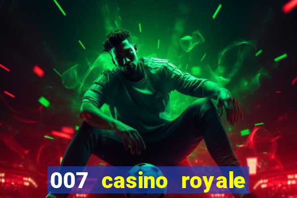 007 casino royale full movie online