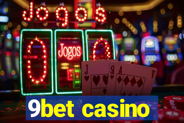 9bet casino