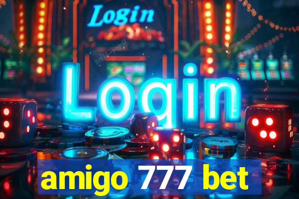 amigo 777 bet