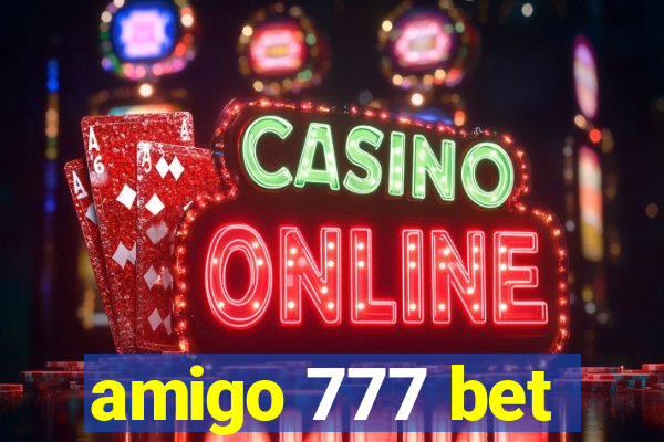 amigo 777 bet