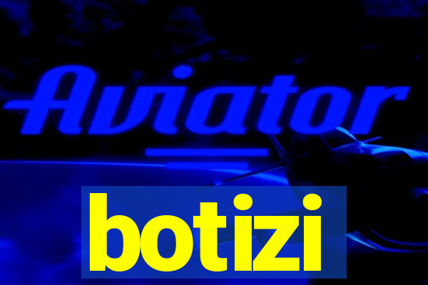 botizi