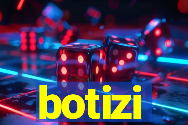 botizi