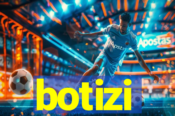 botizi