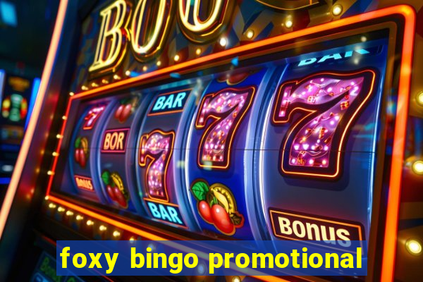 foxy bingo promotional