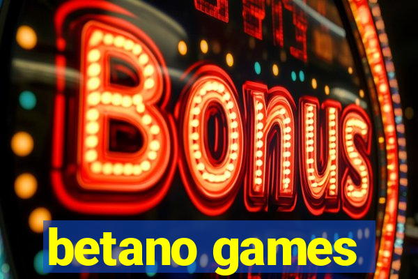 betano games