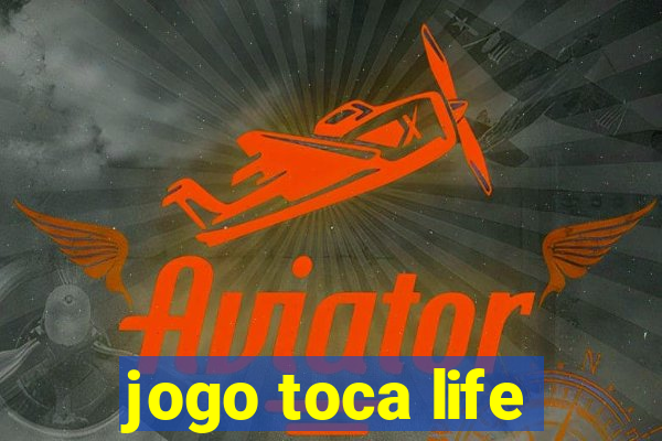 jogo toca life