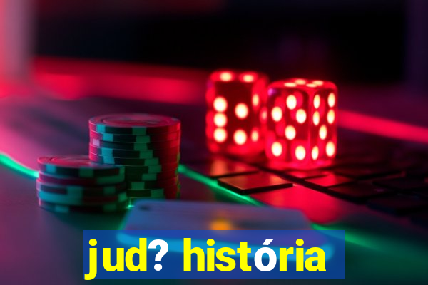 jud? história