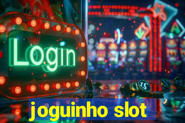 joguinho slot