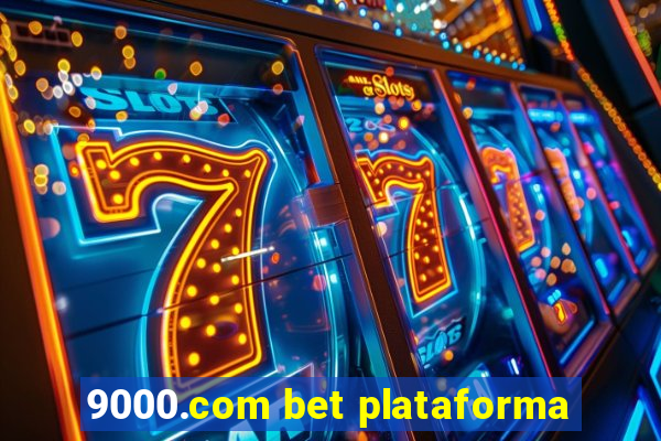 9000.com bet plataforma