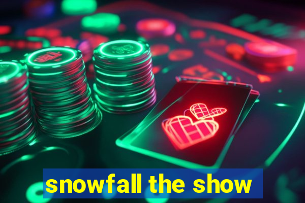 snowfall the show