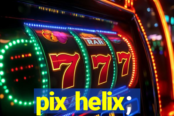 pix helix;