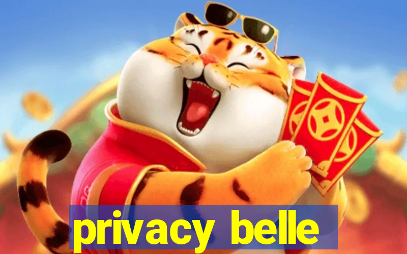 privacy belle