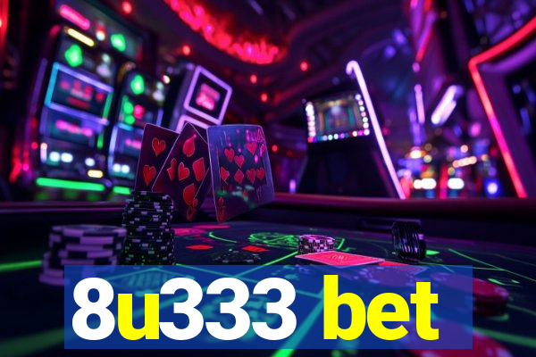 8u333 bet