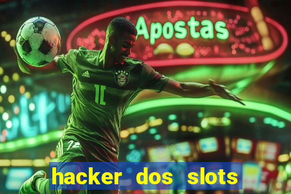 hacker dos slots porcentagem grátis