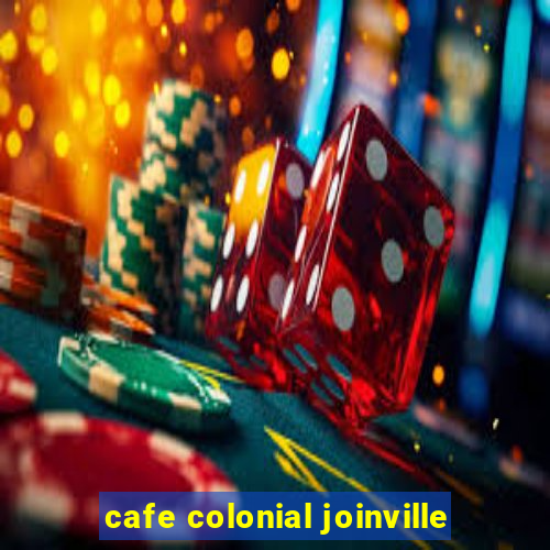 cafe colonial joinville