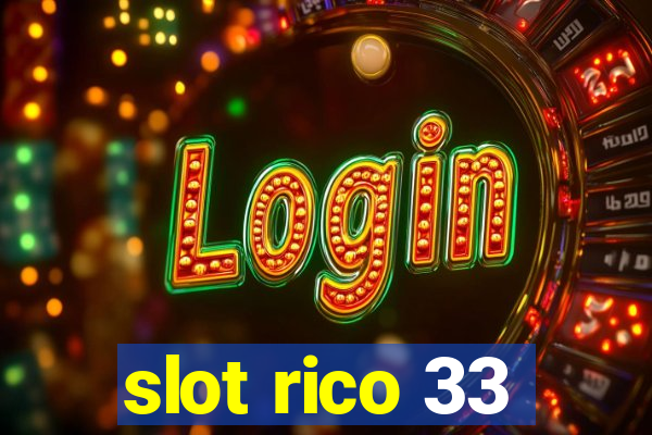 slot rico 33