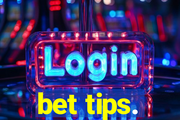 bet tips.