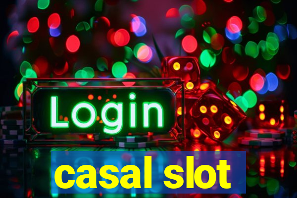 casal slot