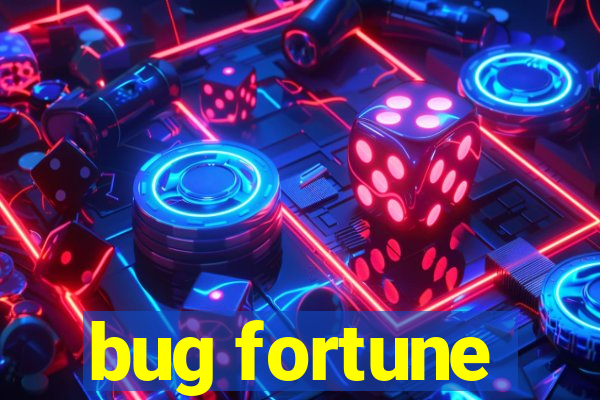 bug fortune