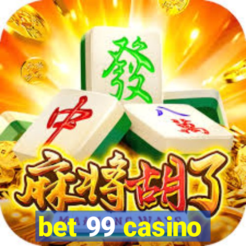 bet 99 casino