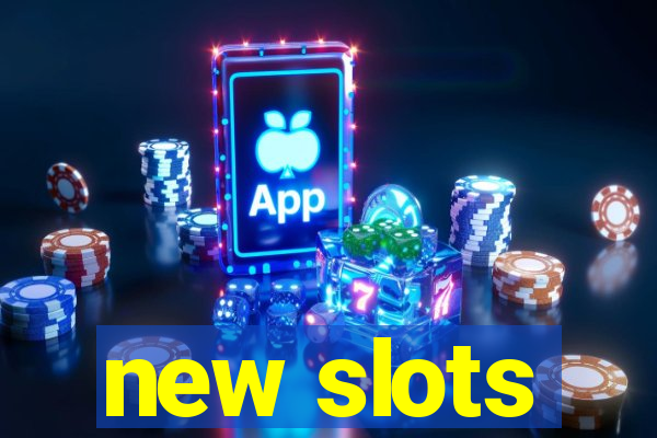 new slots