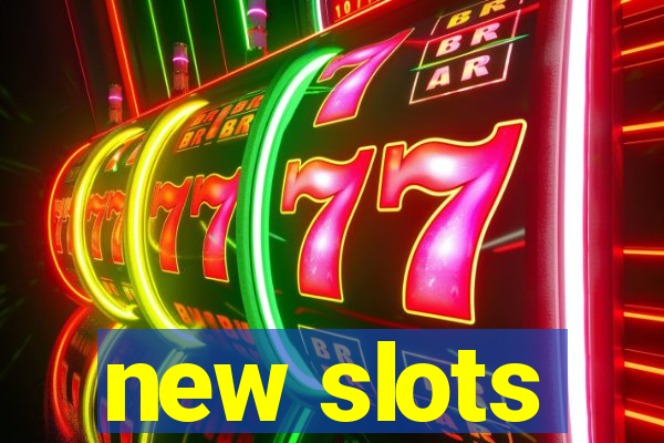 new slots