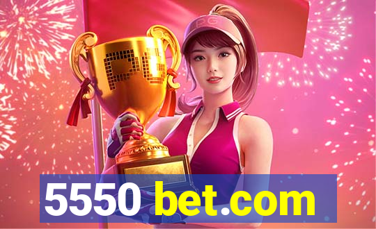 5550 bet.com