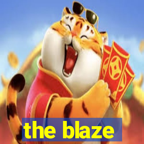 the blaze