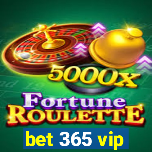 bet 365 vip