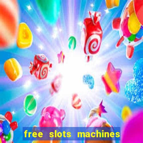 free slots machines in casino