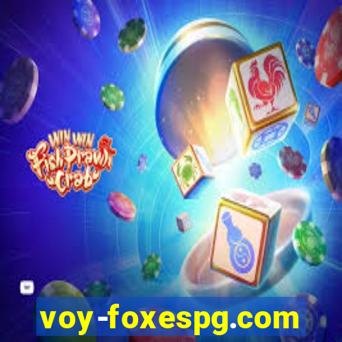 voy-foxespg.com