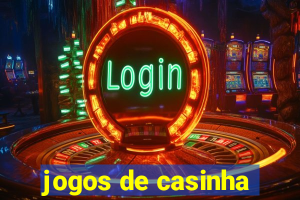 jogos de casinha