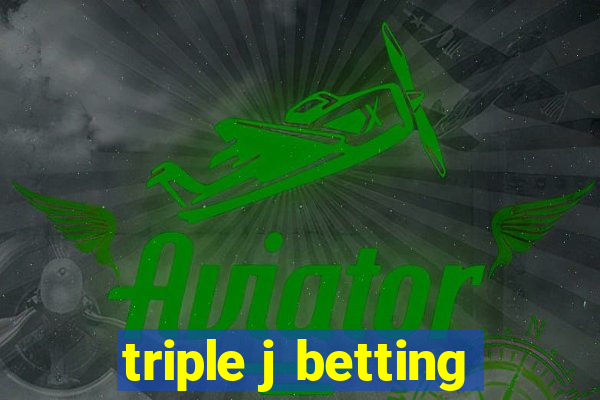 triple j betting