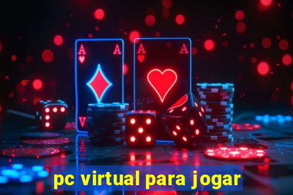 pc virtual para jogar