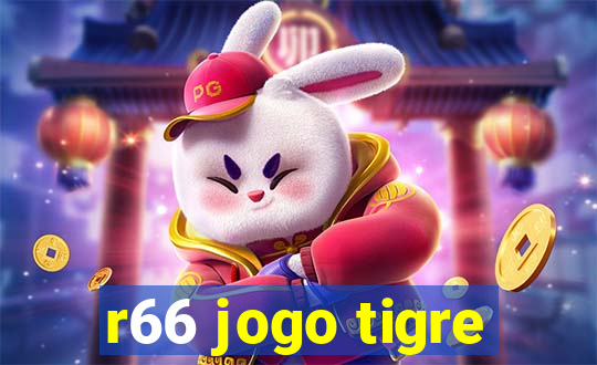 r66 jogo tigre