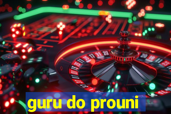 guru do prouni