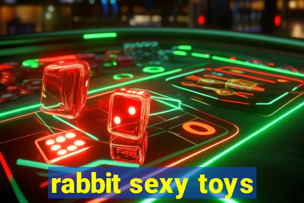 rabbit sexy toys