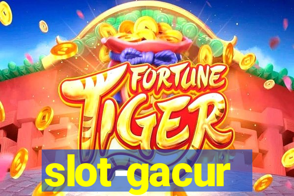 slot-gacur