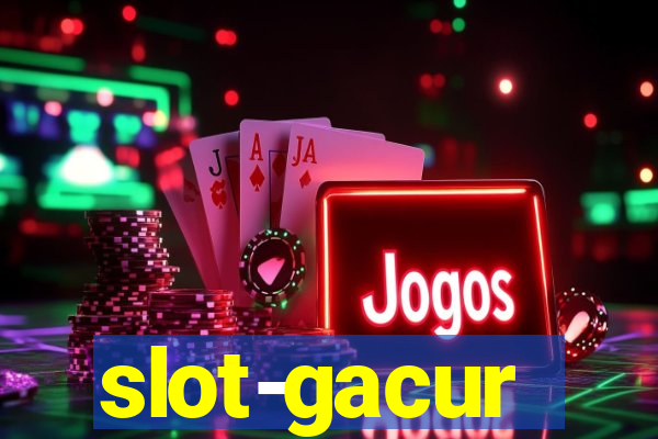 slot-gacur