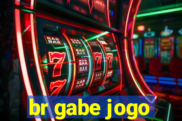 br gabe jogo