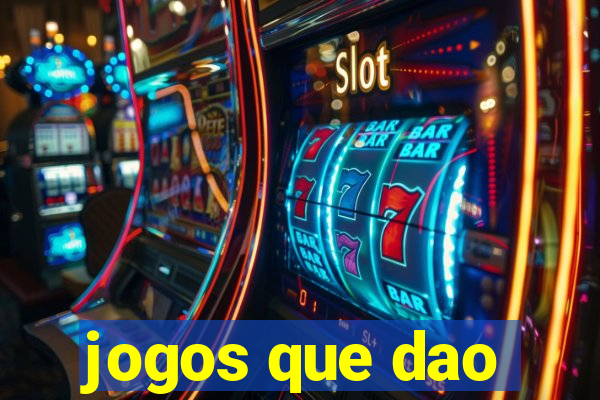 jogos que dao