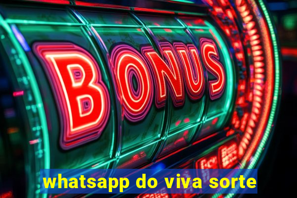 whatsapp do viva sorte