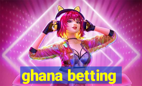 ghana betting