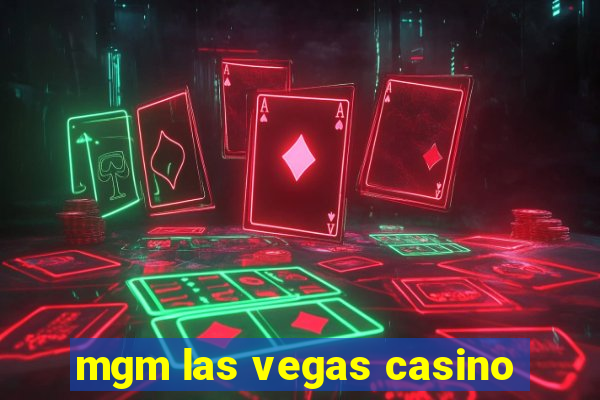 mgm las vegas casino