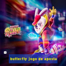 butterfly jogo de aposta