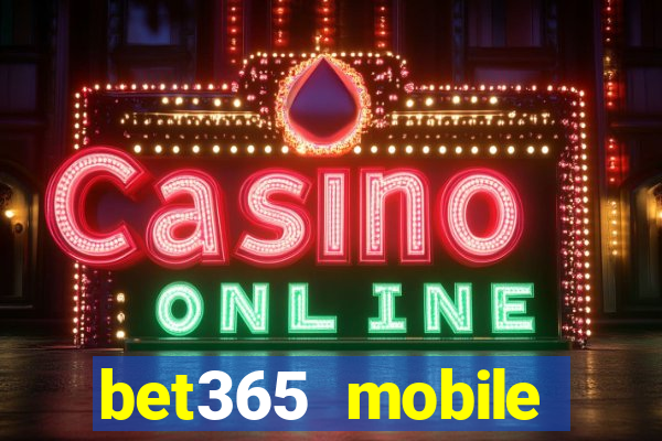 bet365 mobile casino login