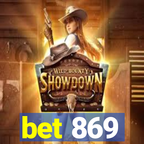 bet 869