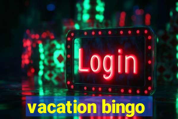 vacation bingo