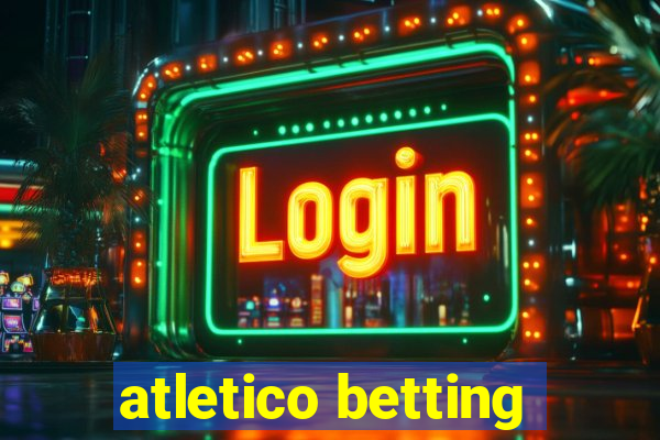 atletico betting